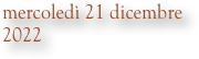 mercoledì 21 dicembre 2022